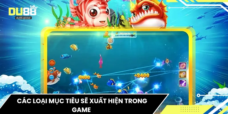 Các loại mục tiêu sẽ xuất hiện trong game 